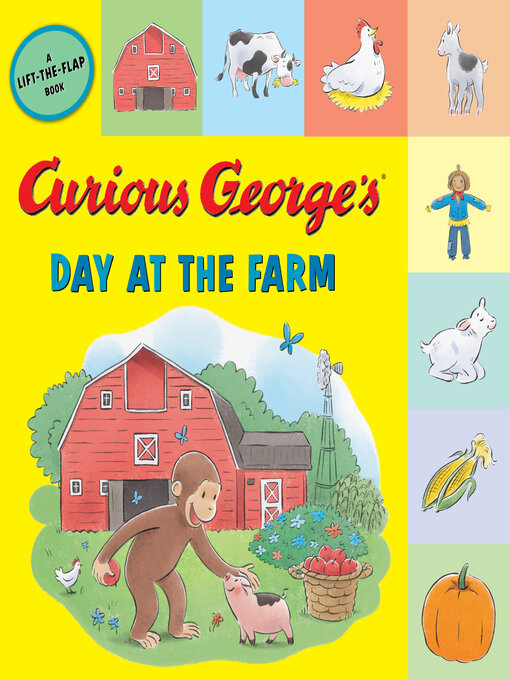 Title details for Curious George's Day at the Farm (Tabbed Lift-the-Flap) by H. A. Rey - Available